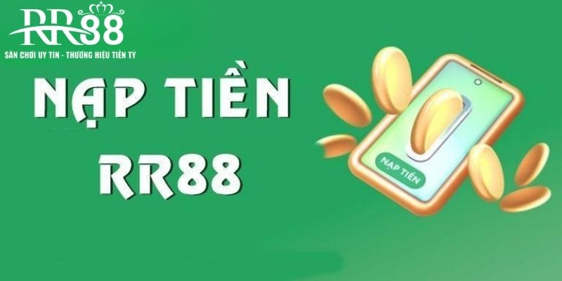 Thực hiện 4 bước để nạp tiền RR88 qua ví điện tử